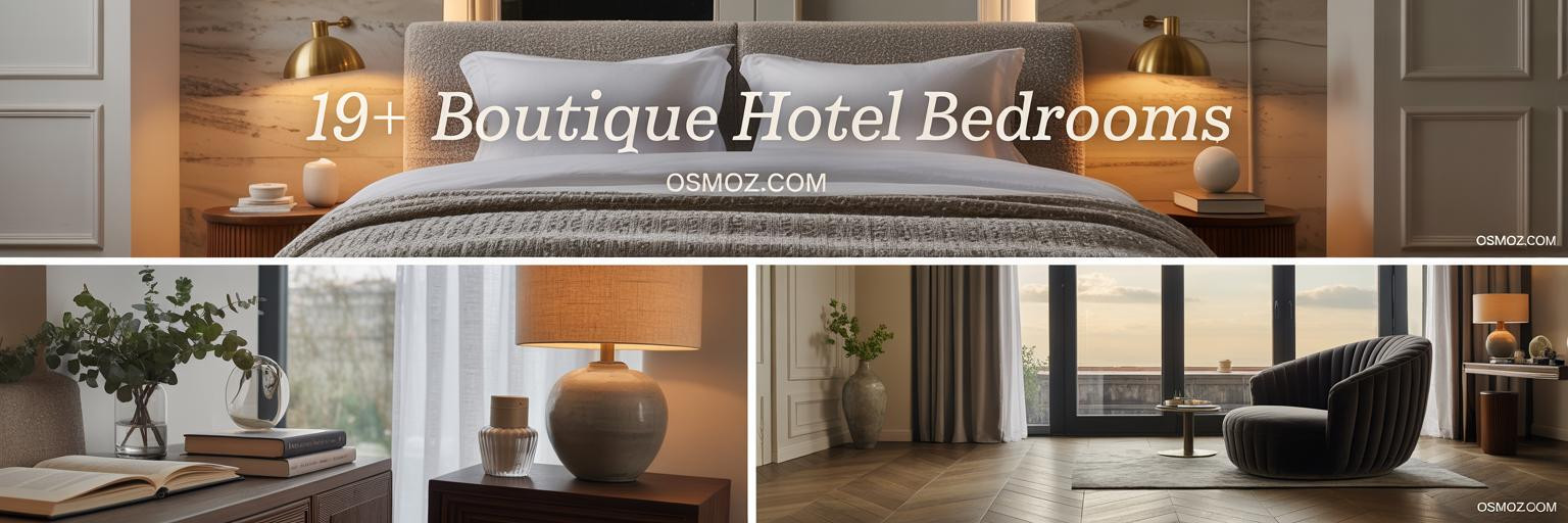 19+ Boutique Hotel Bedroom Ideas for Refined Sanctuary Living
