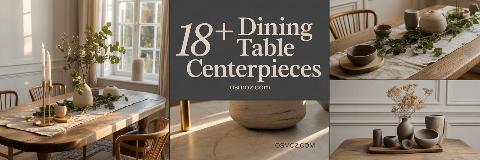 18+ Dining Room Table Centerpiece Ideas That Define Elevated Living
