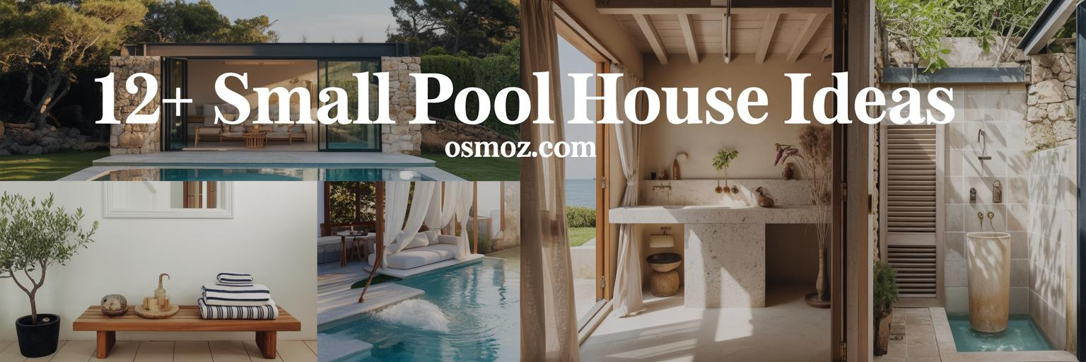 12+ Small Pool House Ideas That Feel Like a Magazine Spread