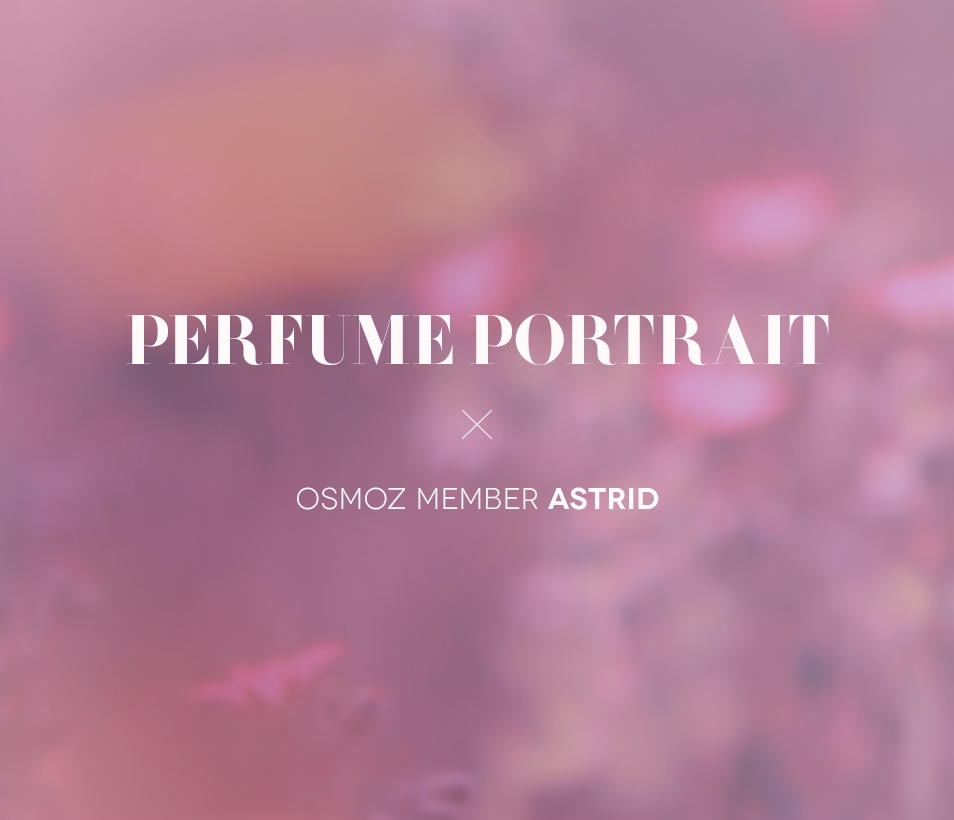 Perfume Portrait #4 : Astrid